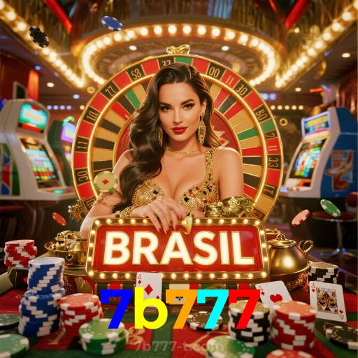 7b777：Aposte nas roletas e leve o jackpot para casa!